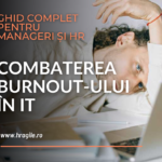 Combaterea Burnout-ului în IT